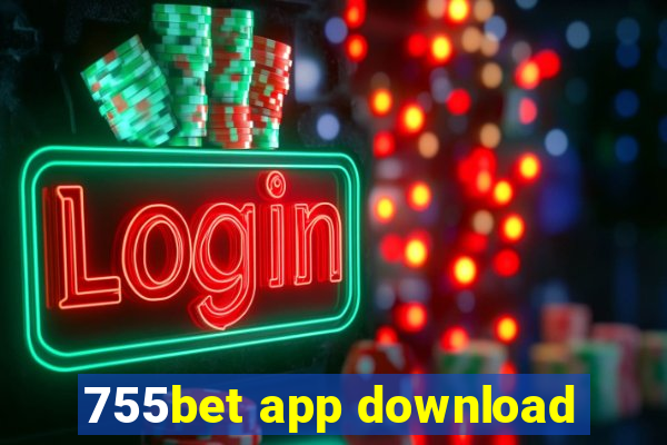 755bet app download